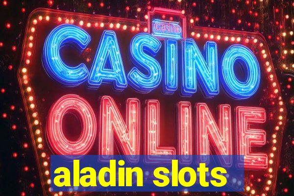 aladin slots